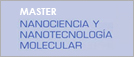Master Nanociencia Nanotecnología Molecular